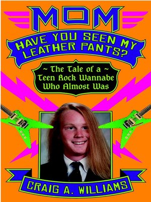 cover image of Mom, Have You Seen My Leather Pants?